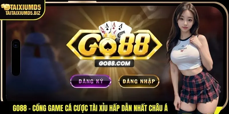 Go88 - Cổng game cá cược tài xỉu hấp dẫn nhất Châu Á