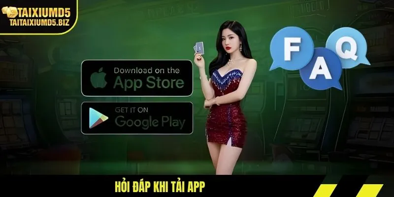 Hỏi đáp khi tải app