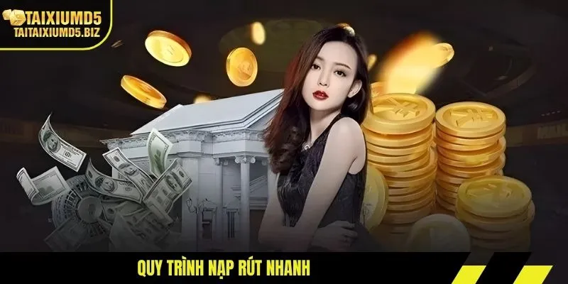 Quy trình nạp rút nhanh