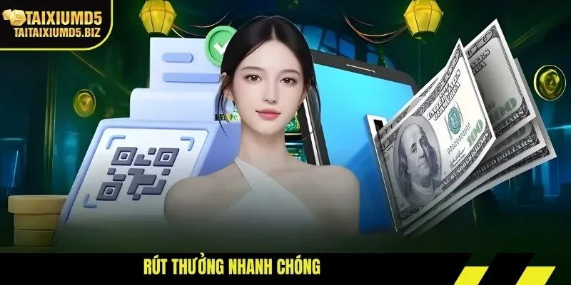 Rút thưởng nhanh chóng