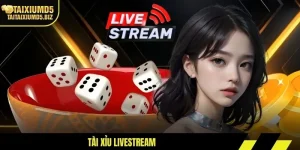 Tài Xỉu Livestream