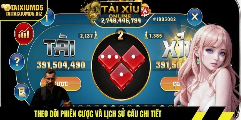 Theo dõi phiên cược và lịch sử cầu chi tiết